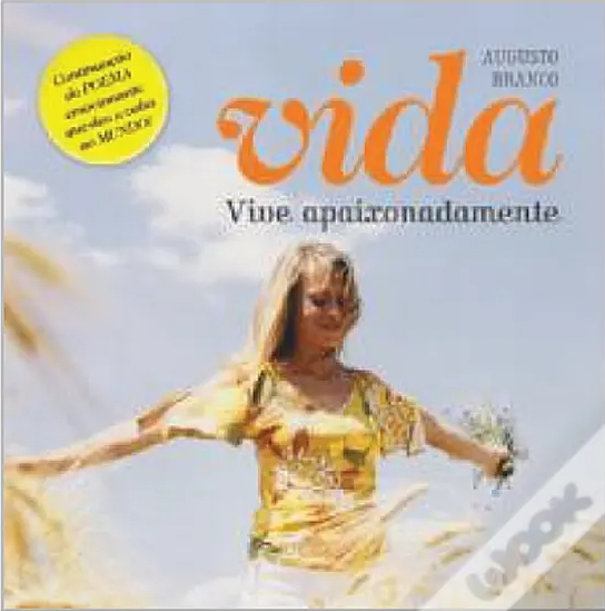VIDA: Vive apaixonadamente